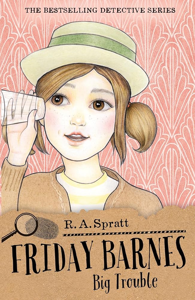 Friday Barnes 3: Big Trouble - 9781760890759 - R.A. Spratt - Penguin Books Australia - The Little Lost Bookshop