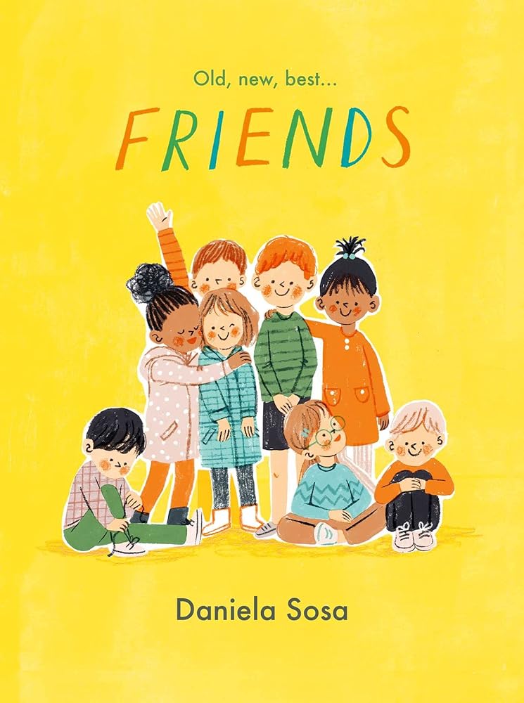 Friends - 9781398518667 - Daniela Sosa - CB - The Little Lost Bookshop