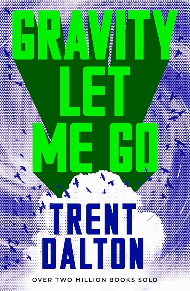Gravity Let Me Go - 9781460759851 - Trent Dalton - 4th Estate AU - The Little Lost Bookshop