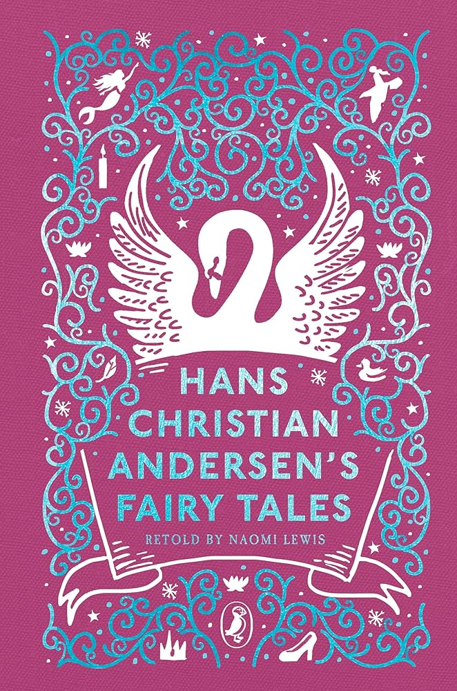 Hans Christian Andersen's Fairy Tales: Retold by Naomi Lewis (Puffin Clothbound Classics) - 9780241425145 - Hans Christian Andersen - Puffin Classics - The Little Lost Bookshop