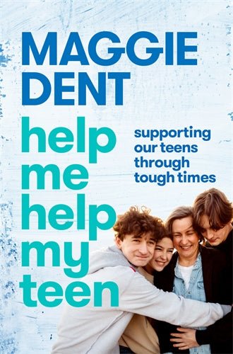 Help Me Help My Teen - 9781761268946 - Maggie Dent - Pan Macmillan Australia - The Little Lost Bookshop