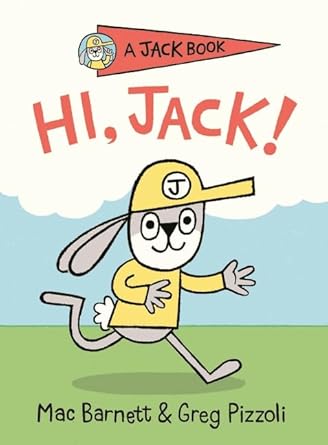 Hi, Jack! - 9781761601002 - Mac Barnett, Greg Pizzoli - Walker Books Australia - The Little Lost Bookshop