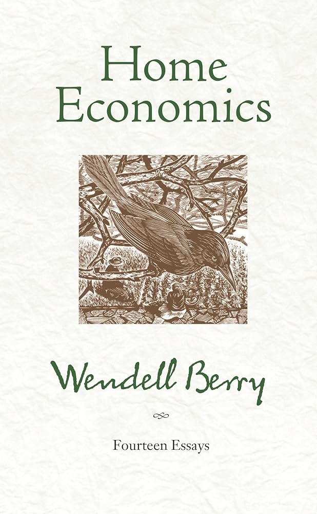Home Economics: Fourteen Essays - 9781582434858 - Wendell Berry - Counterpoint - The Little Lost Bookshop