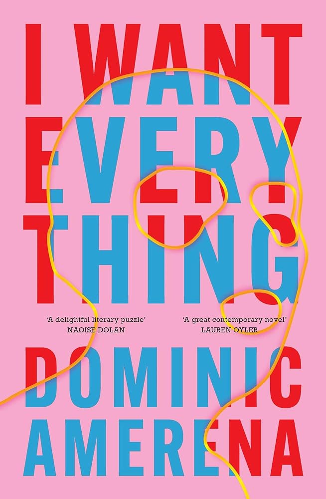 I Want Everything - 9781761631733 - Dominic Amerena - Simon & Schuster - The Little Lost Bookshop