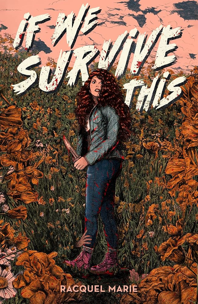 If We Survive This - 9781250352699 - Racquel Marie - Feiwel & Friends - The Little Lost Bookshop