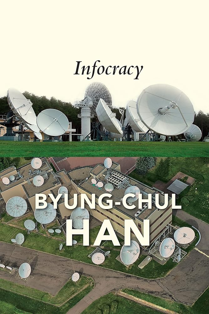 Infocracy: Digitization and the Crisis of Democracy - 9781509552986 - Byung - Chul Han, Daniel Steuer - Polity - The Little Lost Bookshop