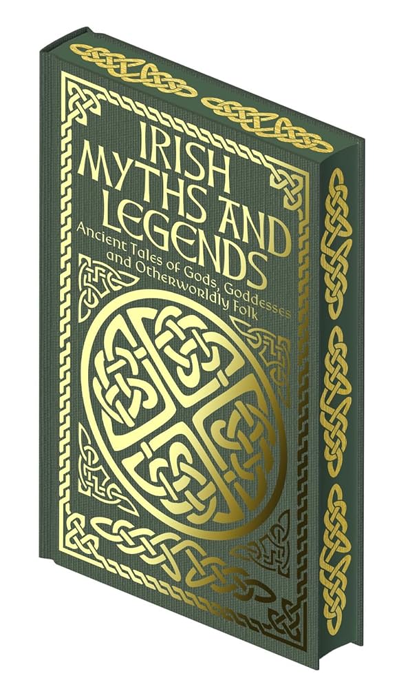 Irish Myths and Legends (Myth and Legends): Ancient Legends of Gods, Goddesses and Otherworldly Folk - 9781398845565 - Lady Wilde & Joseph Jacobs & Et Al. - Arcturus Publishing - The Little Lost Bookshop