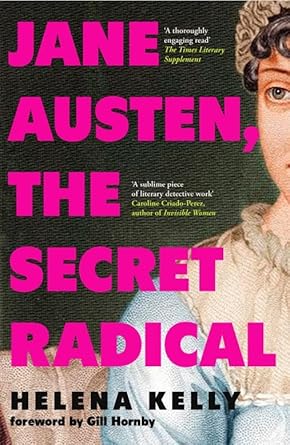 Jane Austen, the Secret Radical - 9781837731237 - Helena Kelly - Icon Books - The Little Lost Bookshop