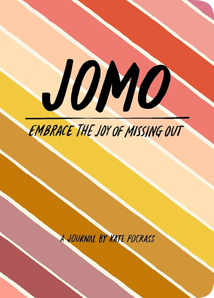 JOMO Journal: Joy of Missing out - 9781452184623 - Kate Pocrass - Chronicle Books - The Little Lost Bookshop