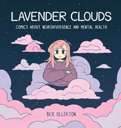 Lavender Clouds: Comics about Neurodivergence and Mental Health - 9781524890278 - Bex Ollerton - Andrews McMeel Publishing - The Little Lost Bookshop