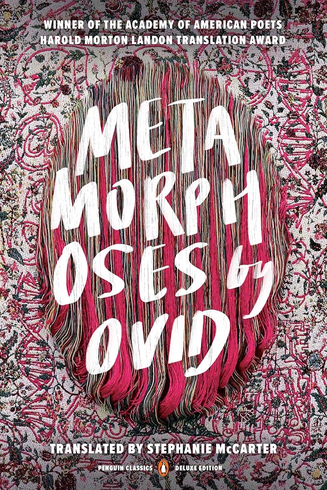 Metamorphoses: (Penguin Classics Deluxe Edition) - 9780143134237 - Ovid, Stephanie McCarter - Penguin Classics - The Little Lost Bookshop