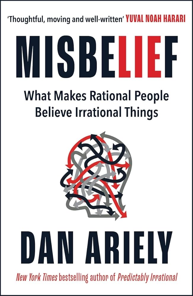 Misbelief: What Makes Rational People Believe Irrational Things - 9781785120800 - Dan Ariely - Heligo Books - The Little Lost Bookshop