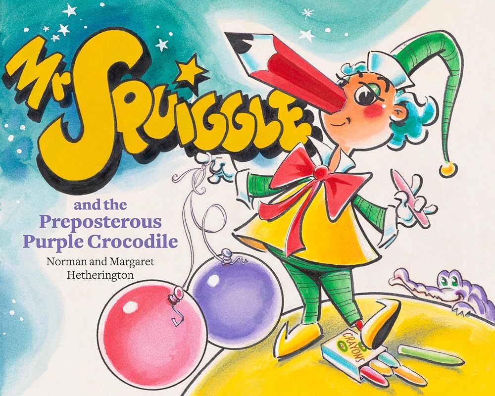 Mr Squiggle and the Preposterous Purple Crocodile - 9781921953620 - Margaret Hetherington, Norman Hetherington - National Museum of Australia - The Little Lost Bookshop