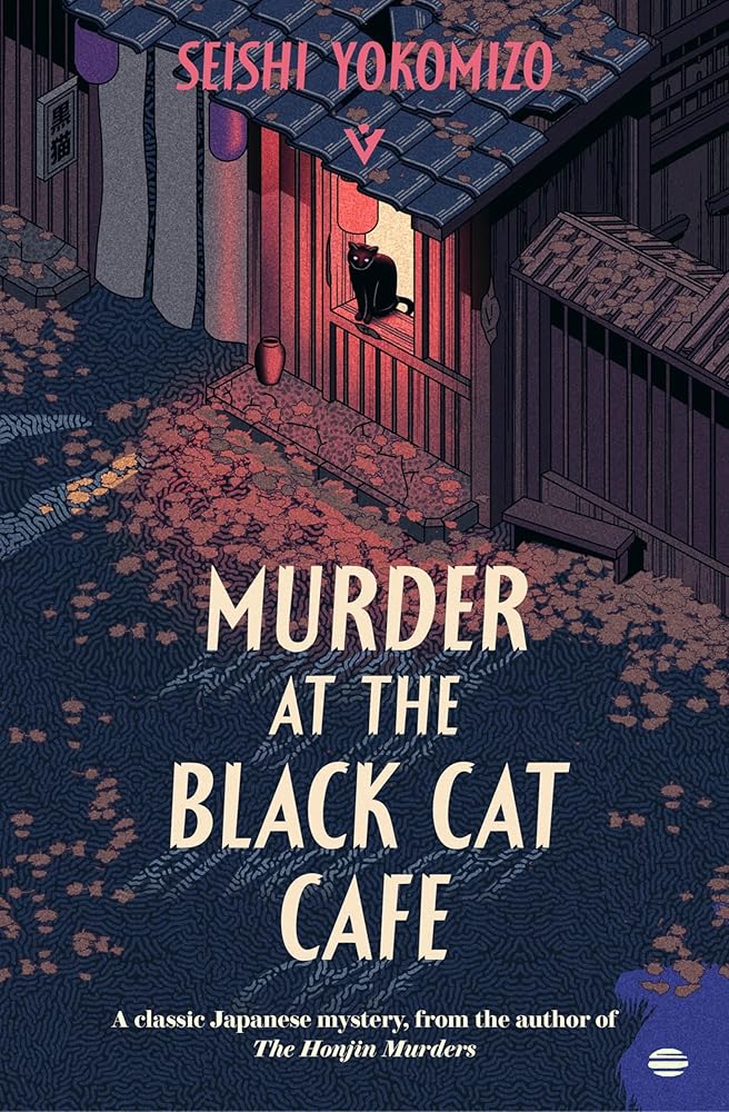 Murder at the Black Cat Café (Detective Kindaichi Mysteries) - 9781805335511 - Seishi Yokomizo, Bryan Karetnyk - Pushkin Vertigo - The Little Lost Bookshop
