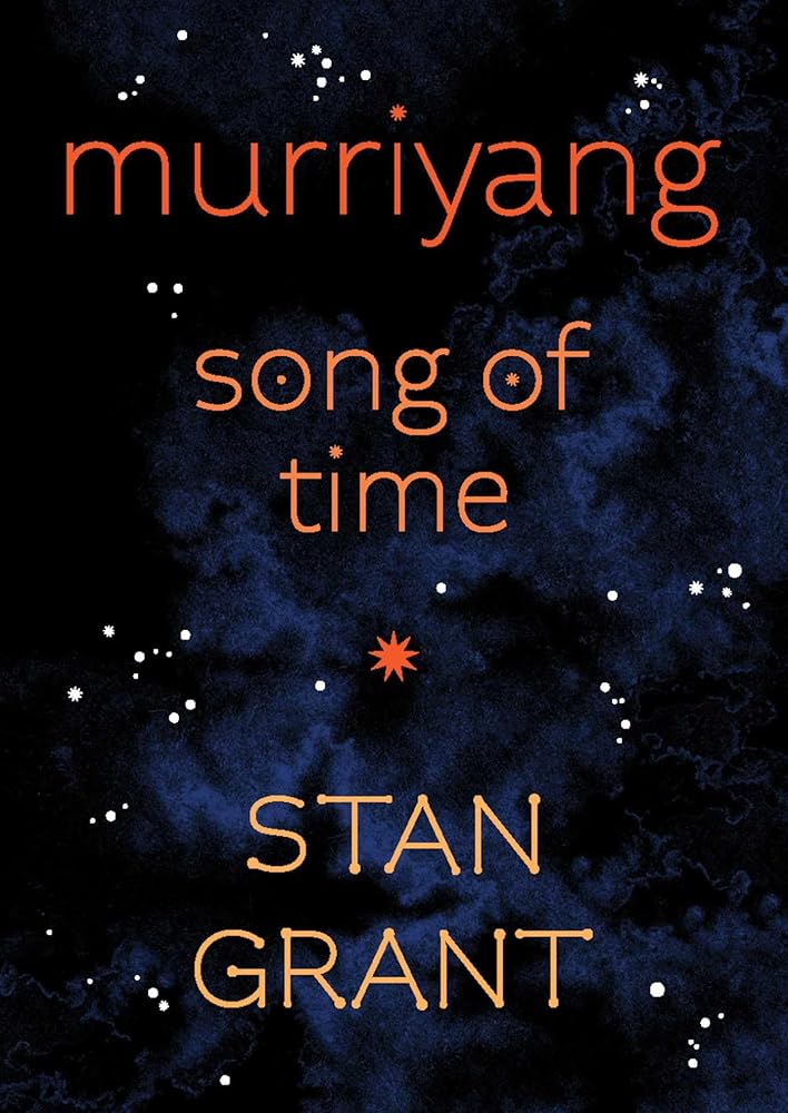 Murriyang: Song of Time - 9781761427909 - Stan Grant - Simon & Schuster Australia - The Little Lost Bookshop