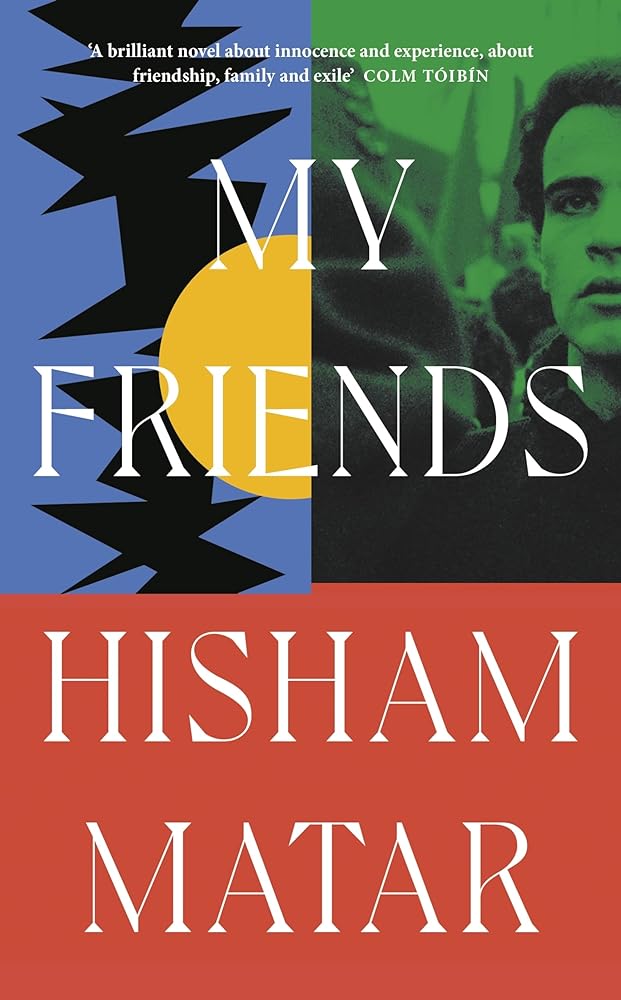 My Friends - 9780241409497 - Matar Hisham - Vikin - The Little Lost Bookshop