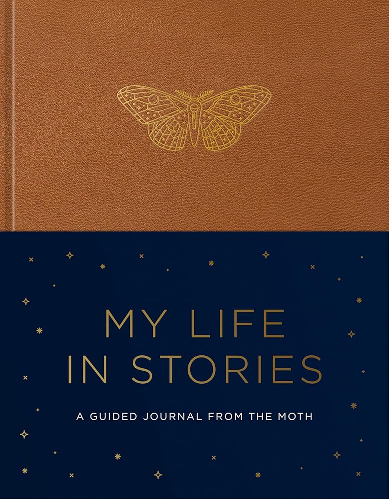 My Life in Stories: A Guided Journal from The Moth - 9798217033805 - The Moth - Clarkson Potter - The Little Lost Bookshop