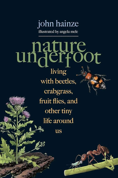 Nature Underfoot - 9780300242782 - John Hainze, Angela Mele - CB - The Little Lost Bookshop