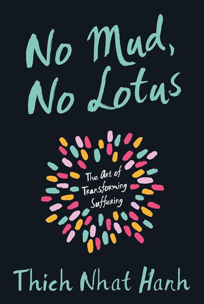 No Mud, No Lotus: The Art of Transforming Suffering - 9781937006853 - Thich Nhat Hanh - Parallax Press - The Little Lost Bookshop