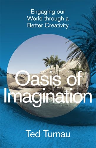 Oasis of Our Imagination - 9781789744750 - Ted Turau - IVP UK - The Little Lost Bookshop