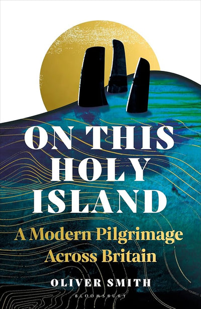 On This Holy Island - 9781399409032 - Oliver Smith - Bloomsbury - The Little Lost Bookshop