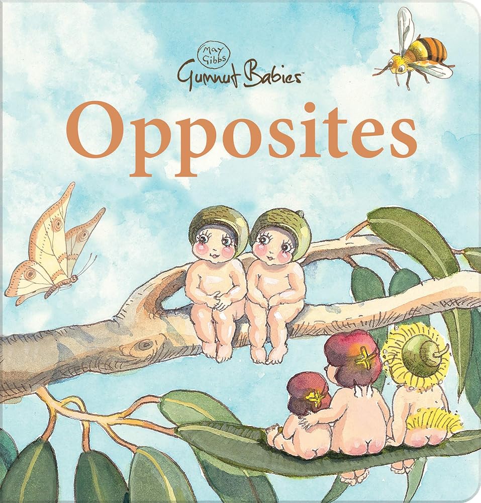 Opposites (May Gibbs: Gumnut Babies) - 9781761122620 - May Gibbs - Scholastic Australia - The Little Lost Bookshop