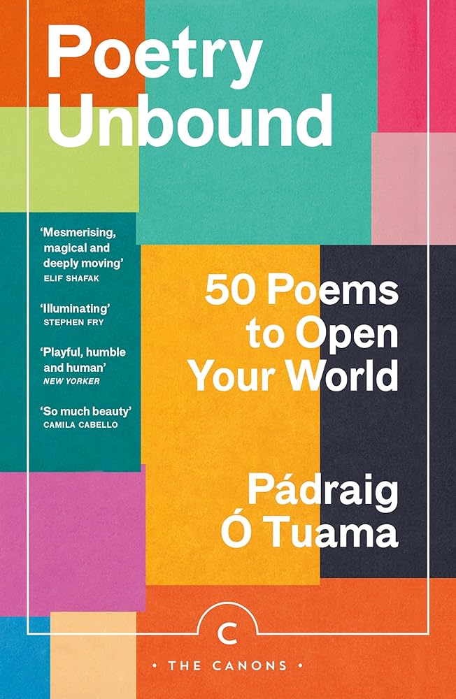 Poetry Unbound: 50 Poems to Open Your World - 9781838856359 - Padraig O Tuama - Canongate Books - The Little Lost Bookshop