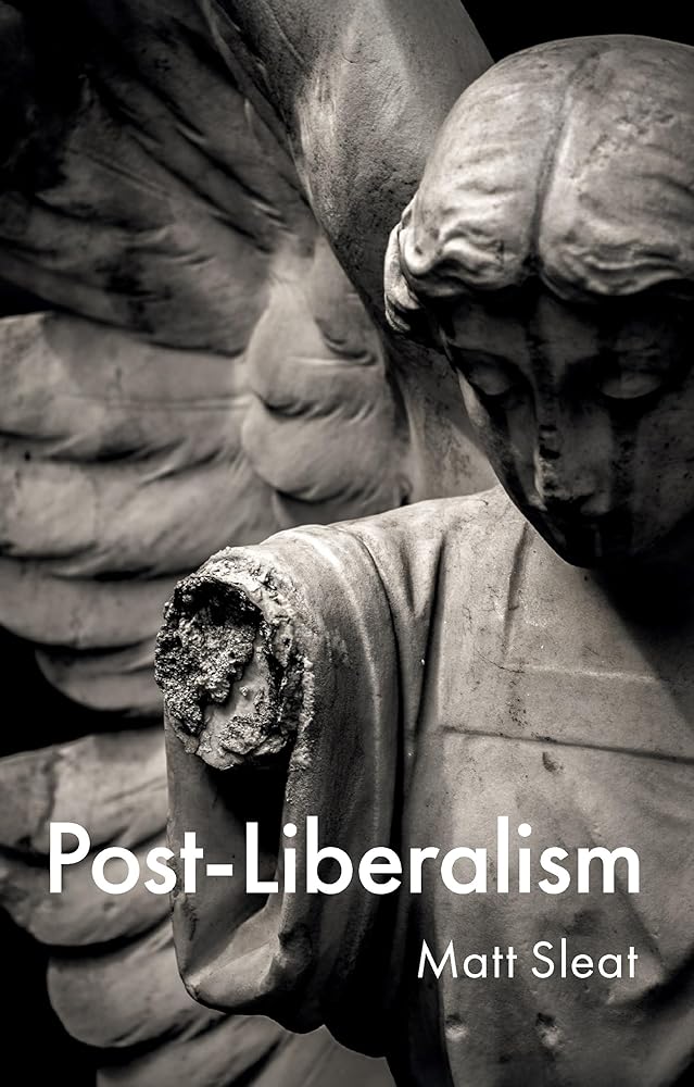 Post - Liberalism - 9781509562206 - Matt Sleat - Polity - The Little Lost Bookshop