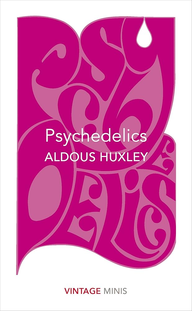 Psychedelics: Vintage Minis - 9781784872748 - Aldous Huxley - Vintage Classics - The Little Lost Bookshop