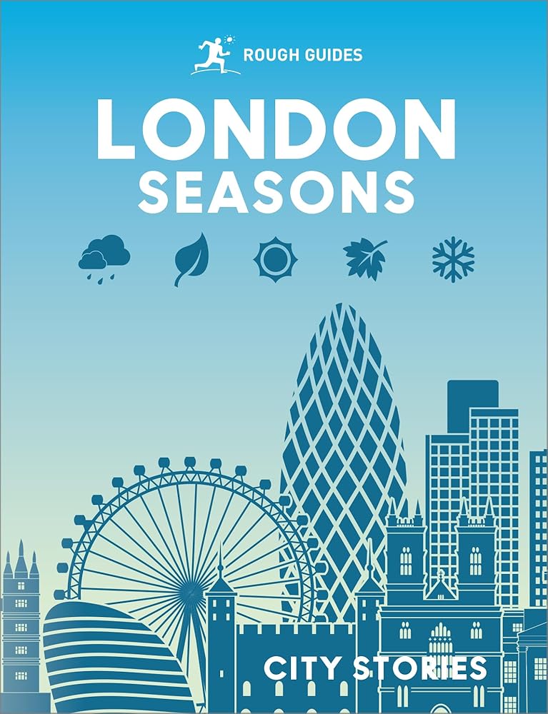Rough Guides City Stories: London Seasons - 9781835294000 - Rough Guides, Beth Williams, Joanna Reeves, Rachel Lawrence, Libby Davies - Rough Guides - The Little Lost Bookshop