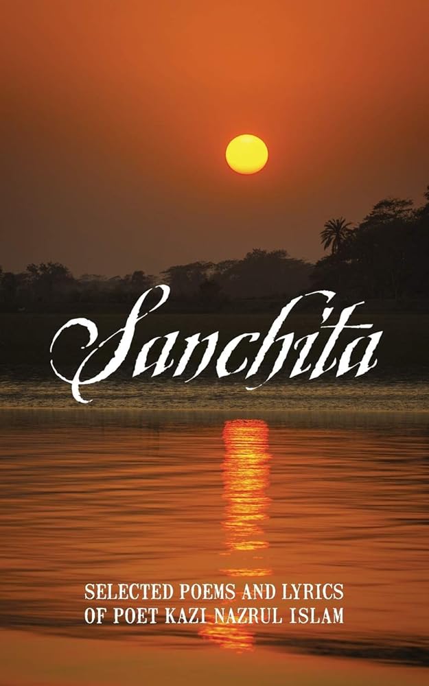 Sanchita: Selected Poems and Lyrics of Poet Kazi Nazrul Islam - 9781478755739 - Mustofa Munir - Outskirts Press - The Little Lost Bookshop
