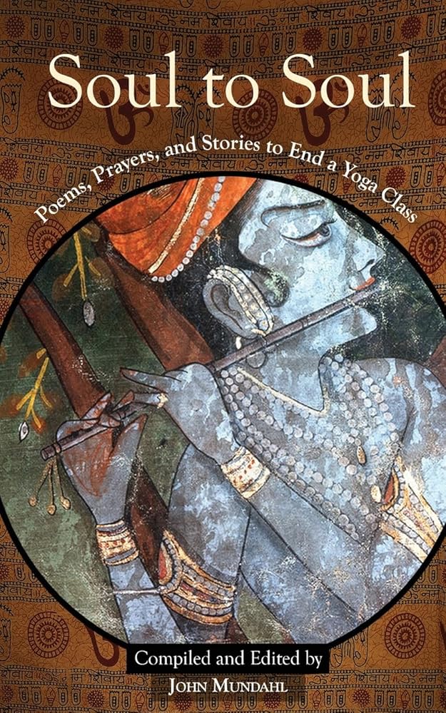 Soul to Soul: Poems, Prayers and Stories to End a Yoga Class - 9781939681423 - John Mundahl - Monkfish - The Little Lost Bookshop
