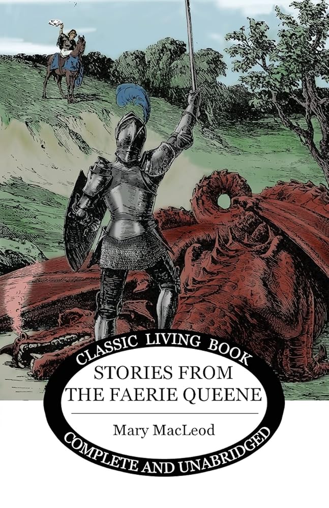 Stories from the Faerie Queene - 9781922619419 - Mary MacLeod - Living Book Press - The Little Lost Bookshop