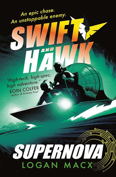 Swift and Hawk: Supernova - 9781529515954 - Macx Logan - Walker Books - The Little Lost Bookshop