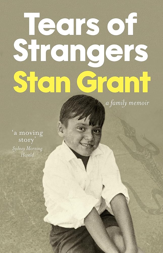 Tears of Strangers - 9781460765326 - Stan Grant - Harper Collins Australia - The Little Lost Bookshop