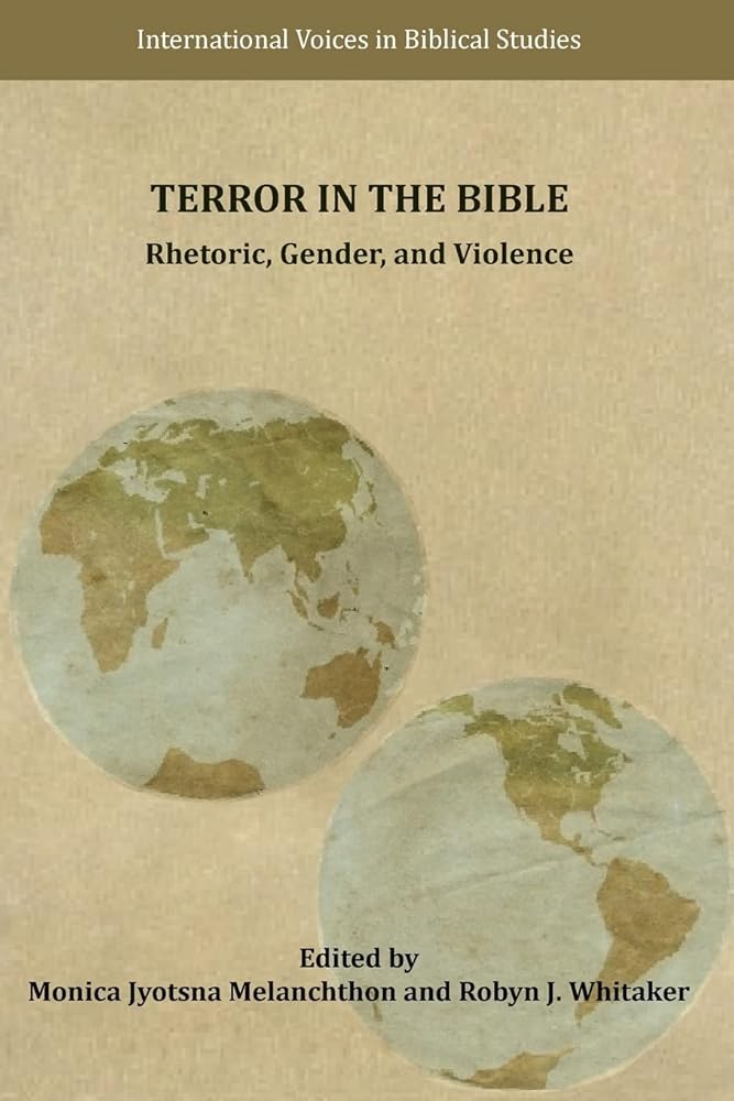 Terror in the Bible: Rhetoric, Gender, and Violence - 9781628374216 - Monica Jyotsna Melanchthon, Robyn J Whitaker - SBL Press - The Little Lost Bookshop