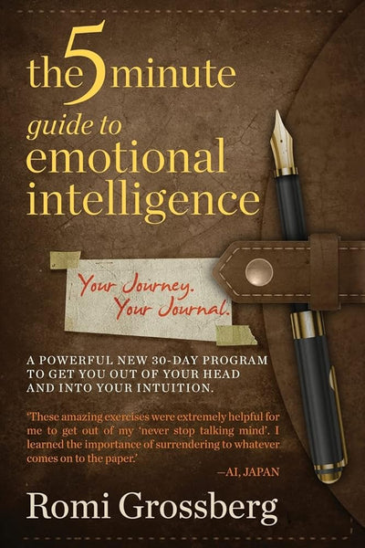 The 5 - Minute Guide to Emotional Intelligence: Your Journey Your Journal - 9781530827442 - Romi Grossberg - Indie - The Little Lost Bookshop