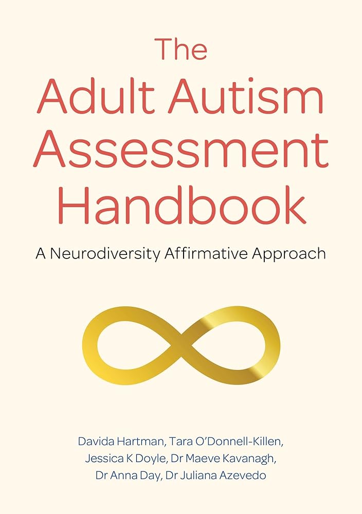 The Adult Autism Assessment Handbook - 9781839971662 - Davida Hartman, Tara O'Donnell - Killen, Jessica K Doyle, Dr Maeve Kavanagh, Dr Anna Day, Dr Juliana Azevedo - Jessica Kingsley Publishers - The Little Lost Bookshop