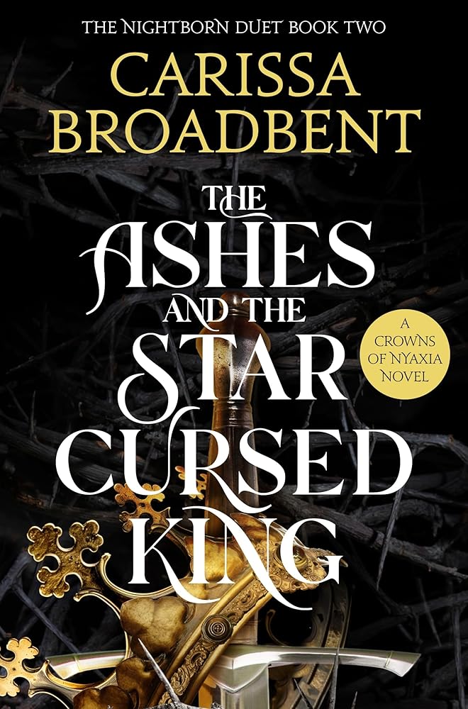 The Ashes and the Star - Cursed King (Crowns of Nyaxia Series) - 9781035040988 - Broadbent Carissa - Pan Macmillan - The Little Lost Bookshop