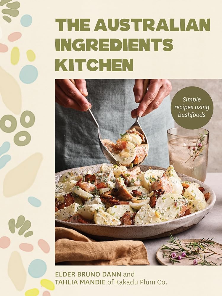The Australian Ingredients Kitchen - 9781761500510 - Tahlia Mandie - Murdoch Books - The Little Lost Bookshop