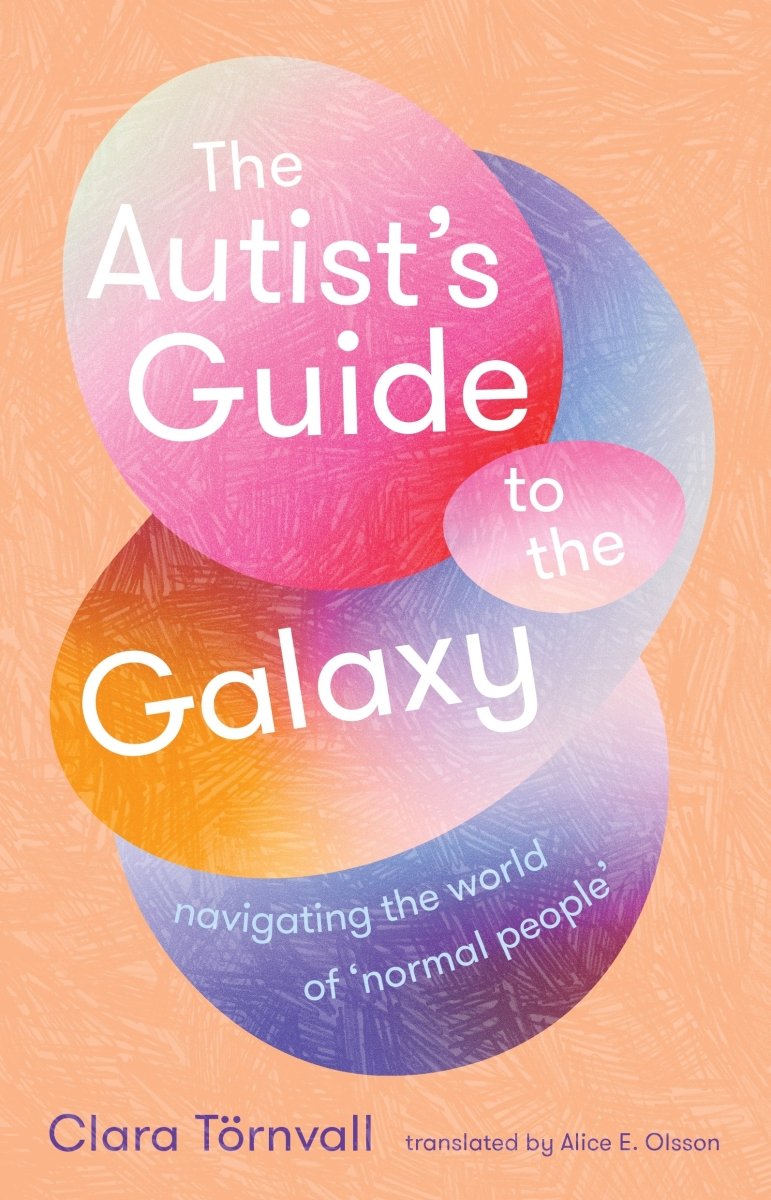 The Autist's Guide to the Galaxy - 9781761381027 - Clara Tornvall - Scribe Publications - The Little Lost Bookshop