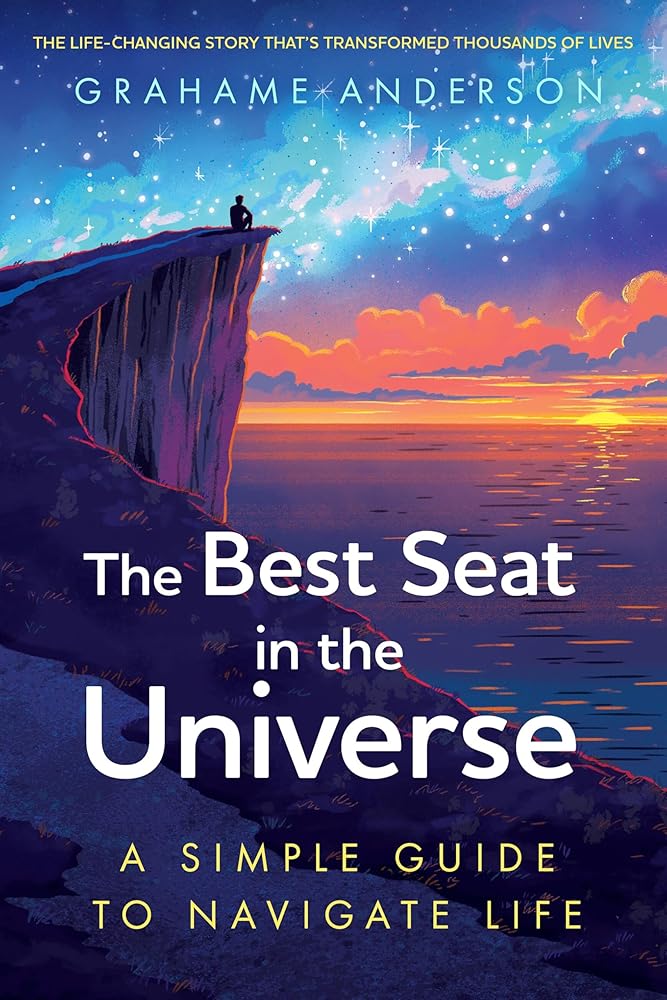 The Best Seat in the Universe: A Simple Guide to Navigate Life - 9781399820547 - Grahame Anderson - John Murray - The Little Lost Bookshop