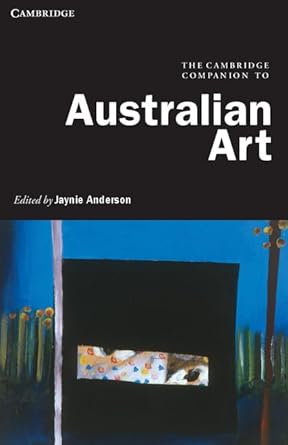 The Cambridge Companion to Australian Art - 9781107601581 - Jaynie Anderson - Cambridge University Press - The Little Lost Bookshop