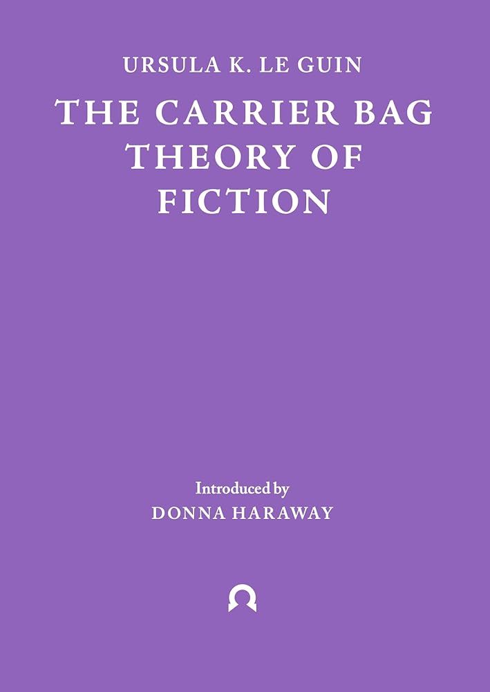 The Carrier Bag Theory of Fiction (Terra Ignota) - 9781999675998 - Ursula K. Le Guin, Lee Bul, Donna Haraway - Ignota Books - The Little Lost Bookshop