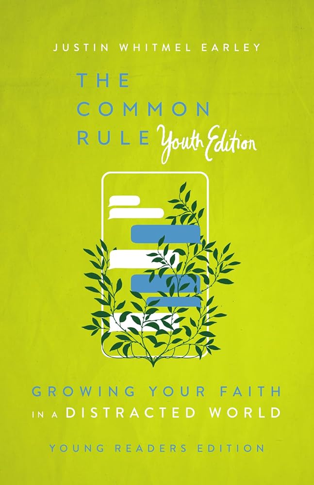 The Common Rule Youth Edition: Growing Your Faith in a Distracted World - 9781514010433 - Justin Whitmel Earley, Jesse Florea - Ivp - The Little Lost Bookshop