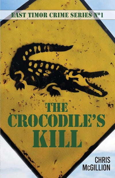 The Crocodile's Kill (East Timor Crime, 1) - 9781942078753 - Chris McGillion - Coffeetown Pr - The Little Lost Bookshop