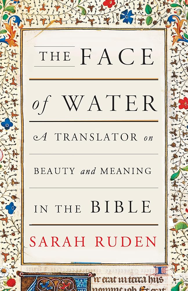 The Face of Water: A Translator on Beauty and Meaning in the Bible - 9780525563655 - Sarah Ruden - Knopf Doubleday Publishing Group - The Little Lost Bookshop