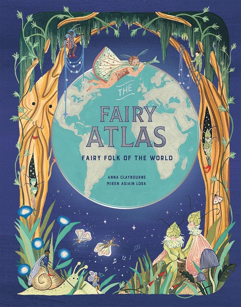 The Fairy Atlas /anglais - 9781913947279 - CLAYBOURNE ANNA - Laurence King - The Little Lost Bookshop