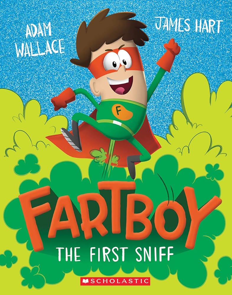 The First Sniff (Fartboy #1) - 9781743832615 - Adam Wallace, James Hart - Scholastic Australia - The Little Lost Bookshop