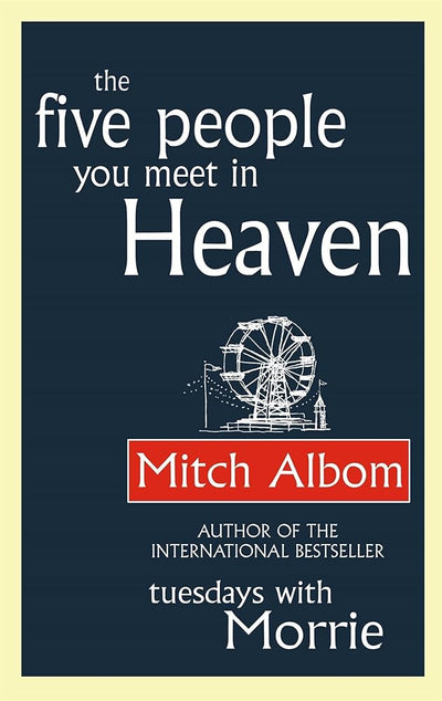 The Five People You Meet In Heaven - 9780751536829 - Mitch Albom - Time Warner - The Little Lost Bookshop